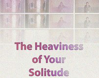 The Heaviness Of Your Solitude