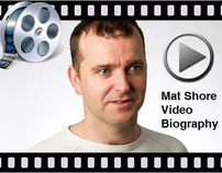 Mat Shore - Video Biography