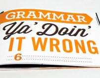 Grammar Ya' Doin' It Wrong