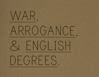 WAR, ARROGANCE, & ENGLISH DEGREES.