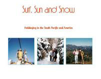 Surf, Sun and Snow
