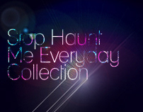 Stop Haunt Me Everyday Collection