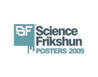 Science Frikshun Posters 2009
