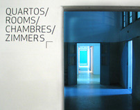 Quartos / Rooms / Chambres / Zimmers [Exhibition]