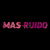MAS RUIDO 的个人资料