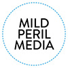 Mild Peril Media's profile