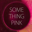 Perfil de Something Pink which is not pink